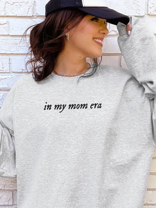 In my mom era Embroidered Sweatshirt